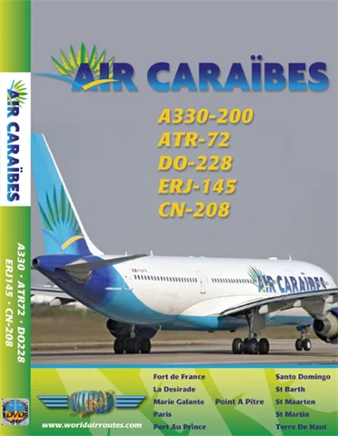WAR : Air Caraibes A330, ATR-72, E-145, DO-228
